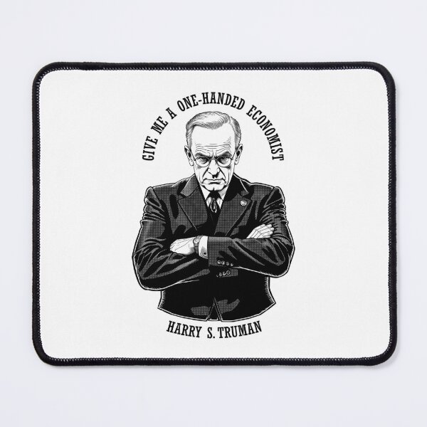 Item preview, Funny Economics One-Handed Economist Harry Truman Quote designed and sold by GrandeDuc.