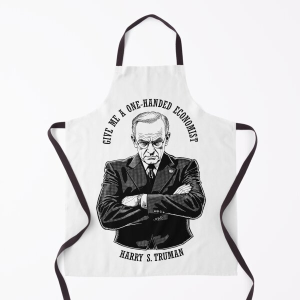 Item preview, Funny Economics One-Handed Economist Harry Truman Quote designed and sold by GrandeDuc.