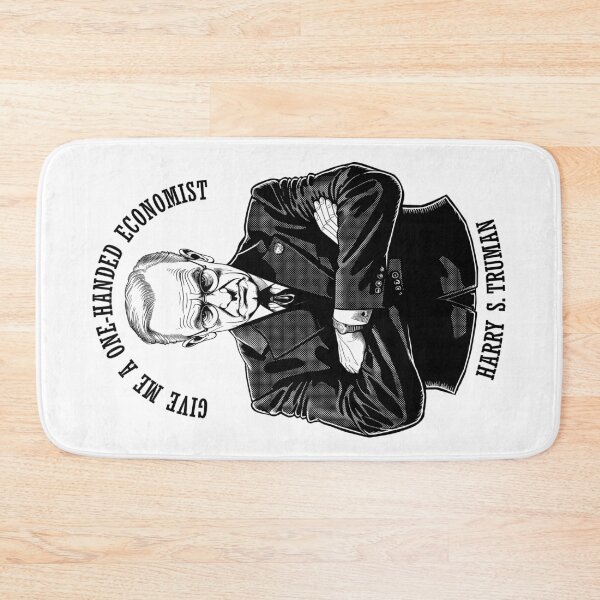 Item preview, Funny Economics One-Handed Economist Harry Truman Quote designed and sold by GrandeDuc.