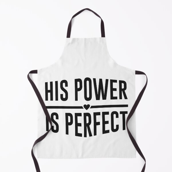 Item preview, His Power is Perfect designed and sold by DarylWelsh2024.