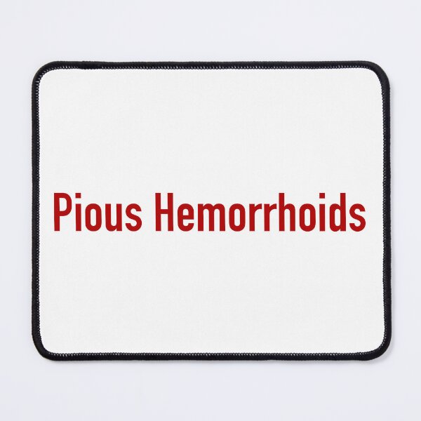 Item preview, Pious Hemorrhoids designed and sold by nogamax.