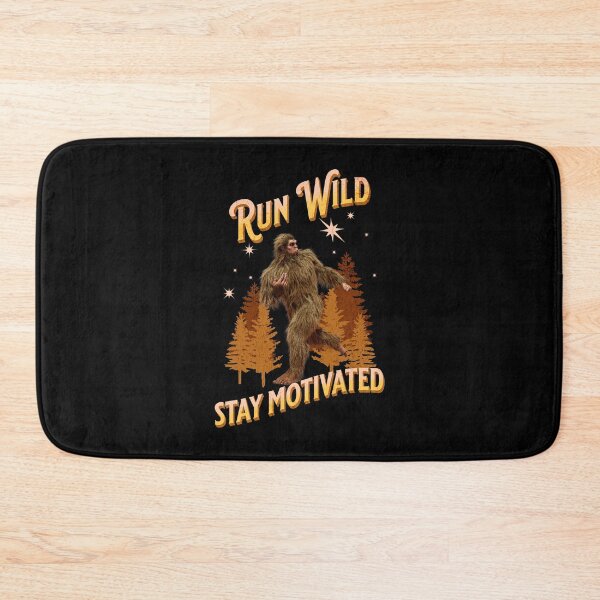 Item preview, Run Wild, Stay Motivated Funny Bigfoot designed and sold by Vac1.
