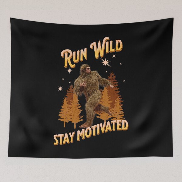 Item preview, Run Wild, Stay Motivated Funny Bigfoot designed and sold by Vac1.