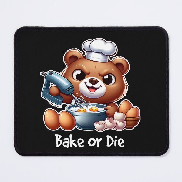 Item preview, Bake Or Die Cute Bear designed and sold by TeddybearClub.