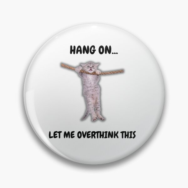 Item preview, Hang on... Let me overthink this, Classic Sticker sticker sticker designed and sold by stylishnow.