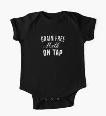 Grain Free Milk On Tap Cute Lactating Natural Mother T-Shirt One Piece - Short Sleeve