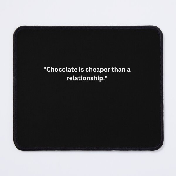 Item preview, Funny Valentine's Day Quotes for Singles "Chocolate is cheaper than a relationship." Happy Valentine's Day designed and sold by AmeliaShirts.
