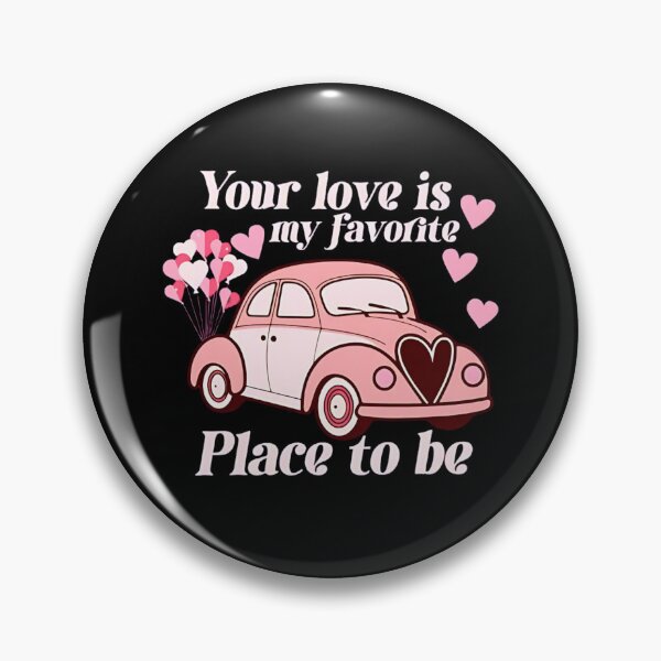 Item preview, Your Love is my Favourite Place To Be designed and sold by VelosityPrints.