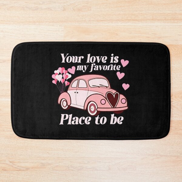 Item preview, Your Love is my Favourite Place To Be designed and sold by VelosityPrints.