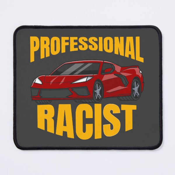 Item preview, Professional Racist designed and sold by TeeLabDesign.