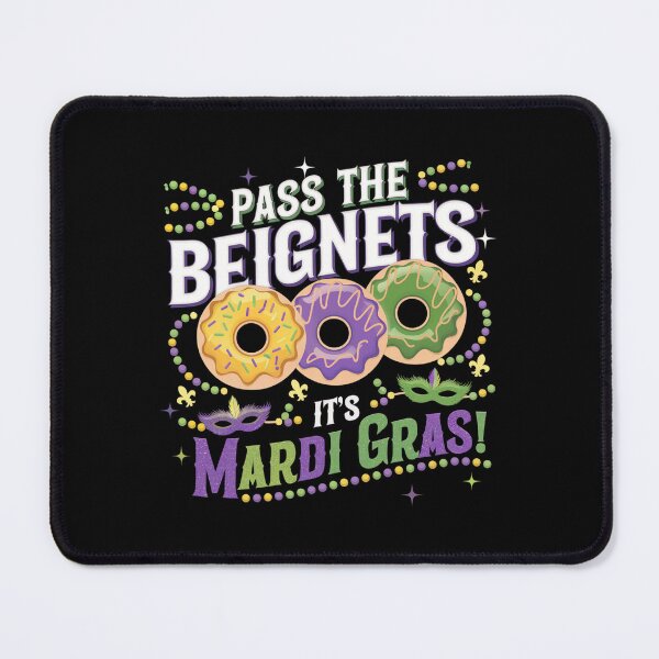 Item preview, Pass the Beignets, It’s Mardi Gras designed and sold by jkrphoto.