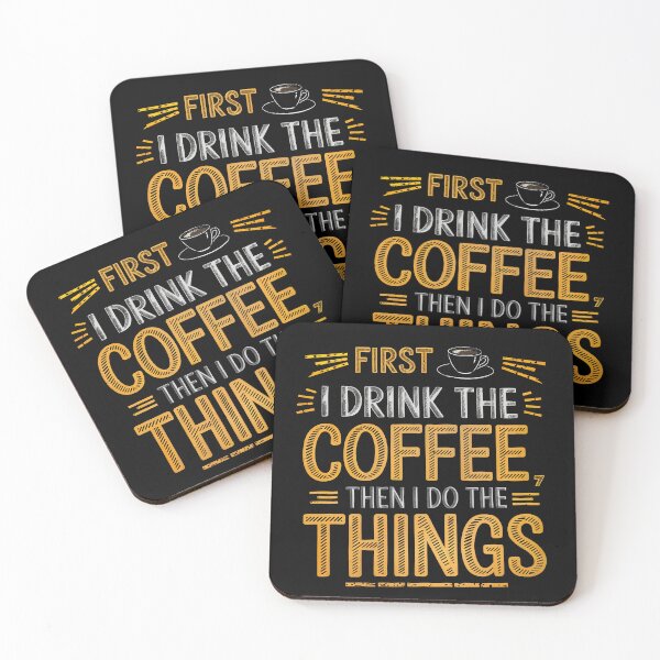 Item preview, T-Shirt Design Just Words: FIRST I DRINK THE COFFEE designed and sold by ForeverPrintsOK.