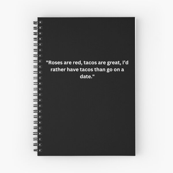 Item preview, Funny Valentine's Day Quotes for Singles "Roses are red, tacos are great, I’d rather have tacos than go on a date." Happy Valentine's Day designed and sold by AmeliaShirts.