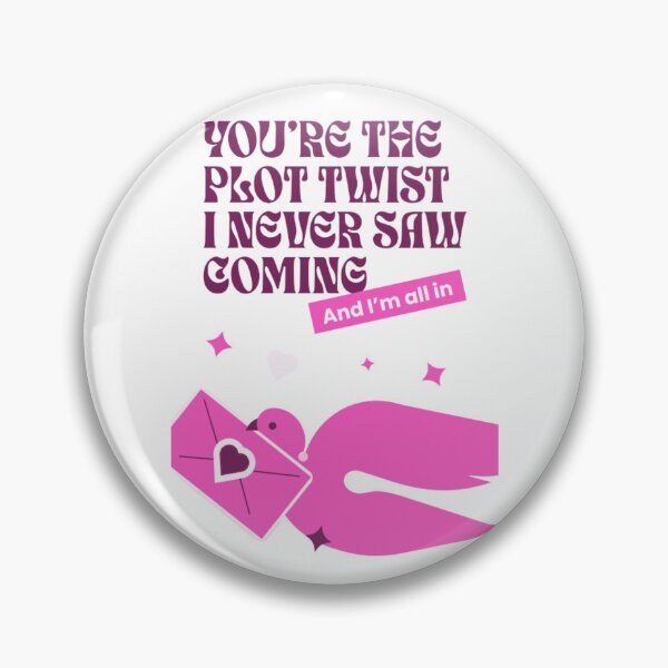 Item preview, You're The Plot Twist I Never Saw Coming designed and sold by VelosityPrints.
