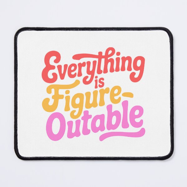 Item preview, Everything Is Figureoutable! Orange Inspirational designed and sold by PMCreative.
