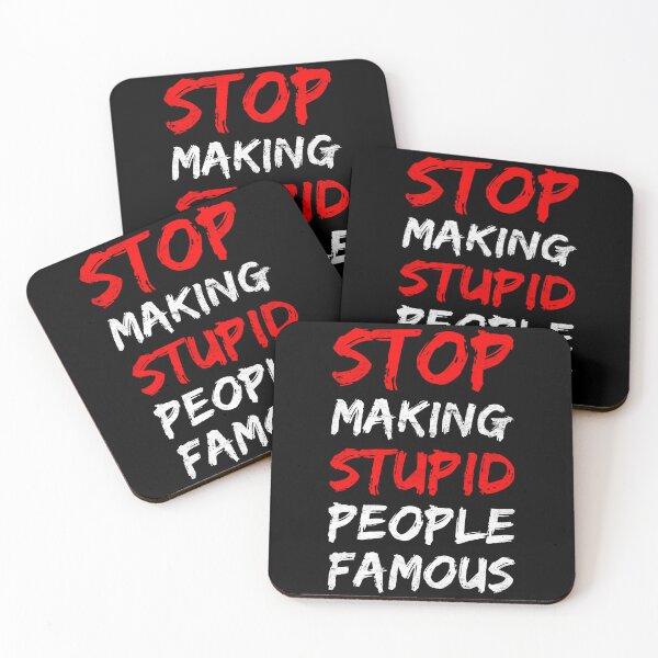 Item preview, Stop Making Stupid People Famous designed and sold by Mitch-Angelo.