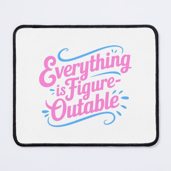 Item preview, Everything Is Figureoutable! Pink And Blue Inspirational designed and sold by PMCreative.