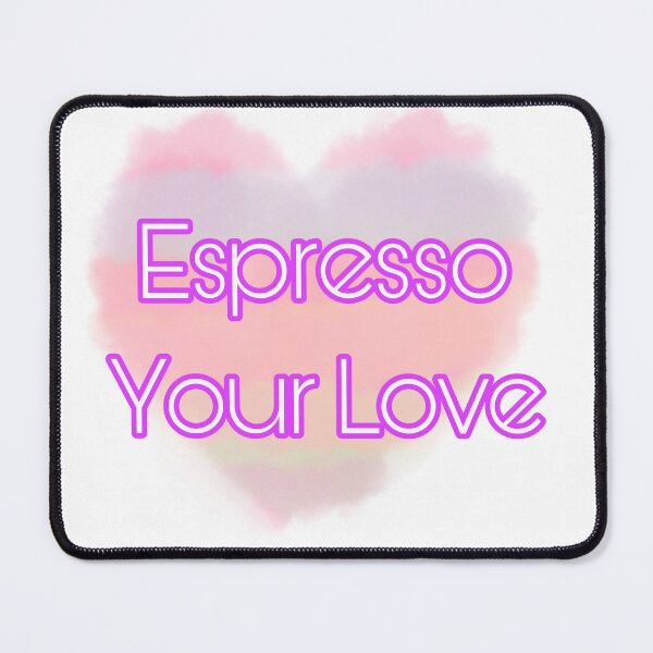 Item preview, Espresso your love designed and sold by Unique D-zine.
