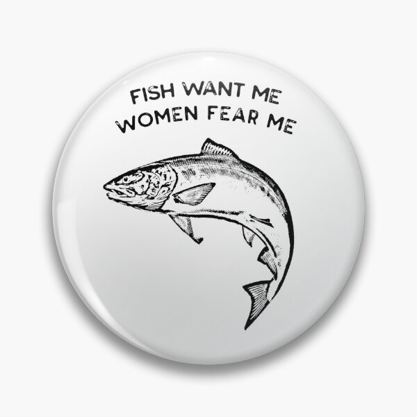Item preview, Fish Want Me, Women Fear Me designed and sold by ShadowWare.