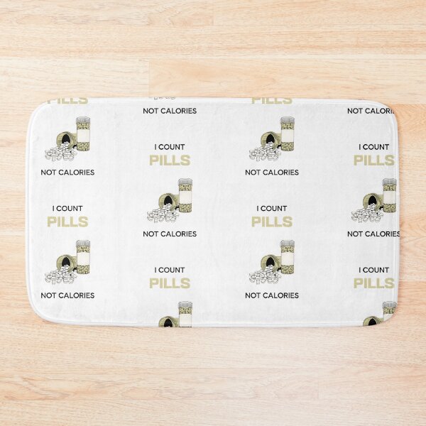 Item preview, I count pills not calories, funny pharmacist quote designed and sold by Merchattack.