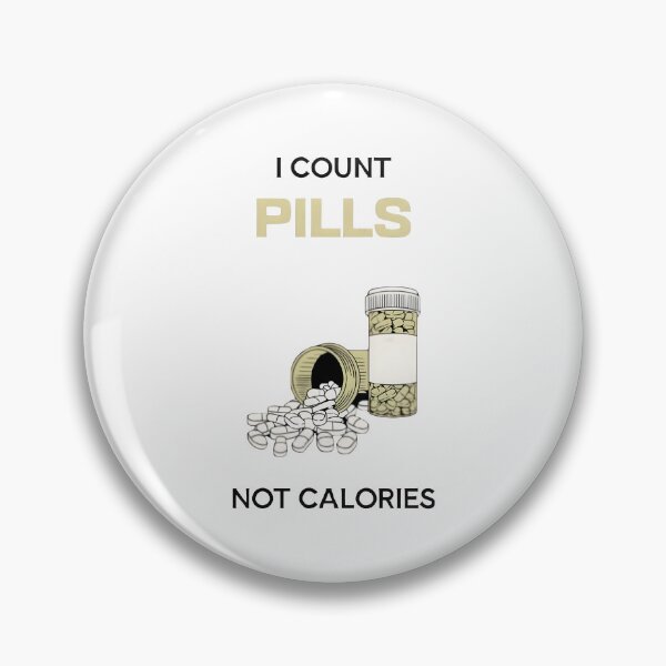 Item preview, I count pills not calories, funny pharmacist quote designed and sold by Merchattack.