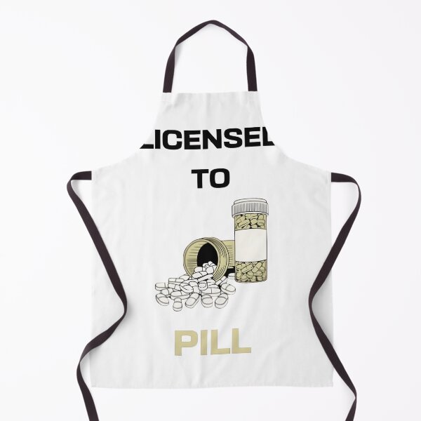 Item preview, Licensed to pill, funny pharmacist quote designed and sold by Merchattack.