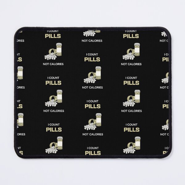 Item preview, I count pills not calories, funny pharmacist quote designed and sold by Merchattack.