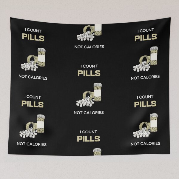Item preview, I count pills not calories, funny pharmacist quote designed and sold by Merchattack.