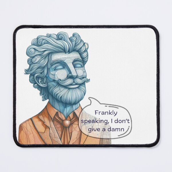 Item preview, Frankly speaking , I don't give a damn... designed and sold by W-McSapa.
