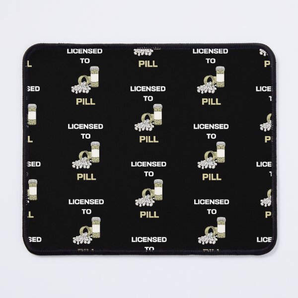 Item preview, Licensed to pill, funny pharmacist quote designed and sold by Merchattack.