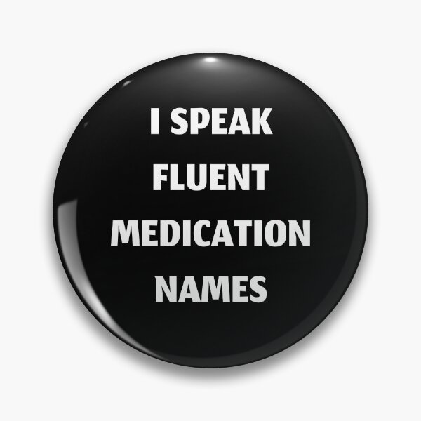 Item preview, I speak fluent medication names, funny pharmacist quote designed and sold by Merchattack.