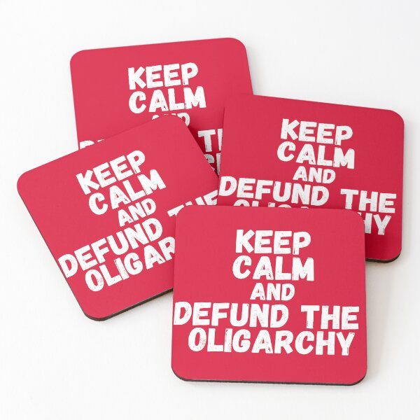 Item preview, Keep Calm and Defund the Oligarchy designed and sold by TalkingHerds.