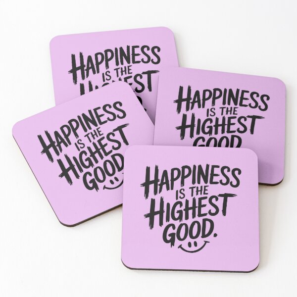 Item preview, Happiness Is the Highest Good - Motivational Quote designed and sold by Twisted Kids.