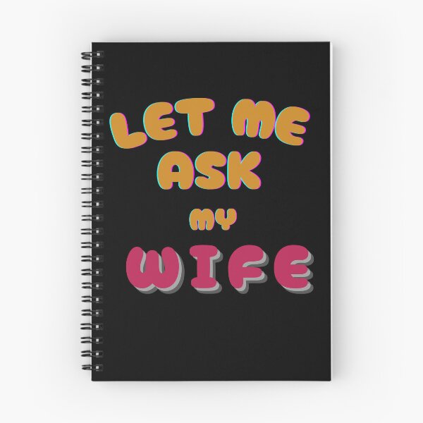 Item preview, Let Me Ask My Wife Velentine's Day designed and sold by Klaudesign.