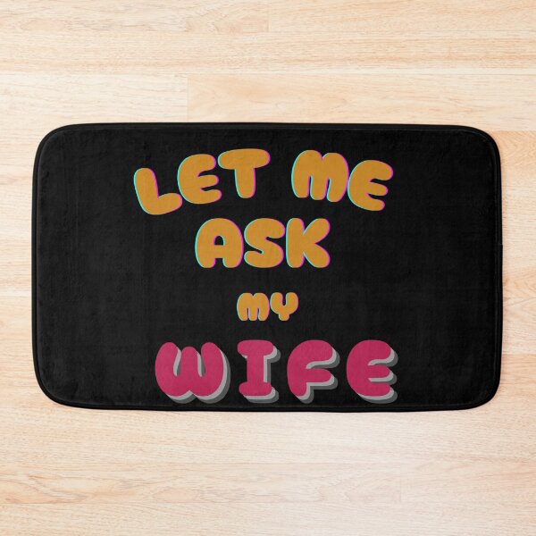 Item preview, Let Me Ask My Wife Velentine's Day designed and sold by Klaudesign.
