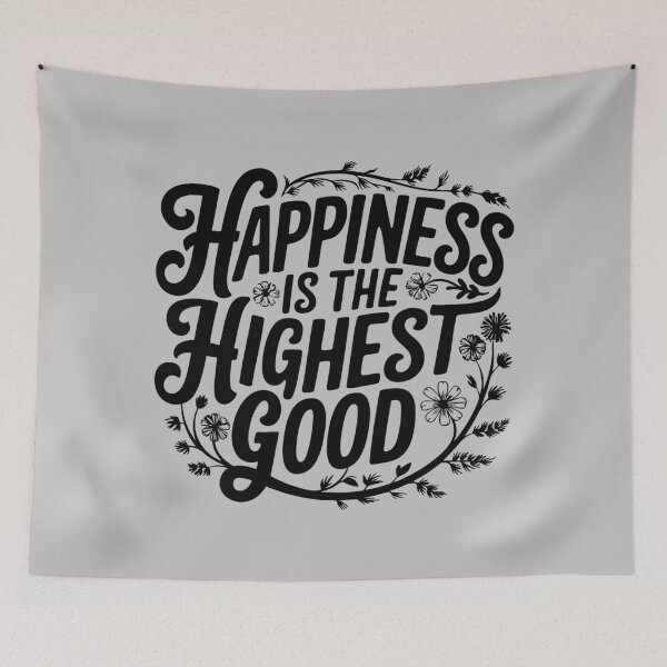 Item preview, Happiness Is the Highest Good - Floral Typography designed and sold by Twisted Kids.