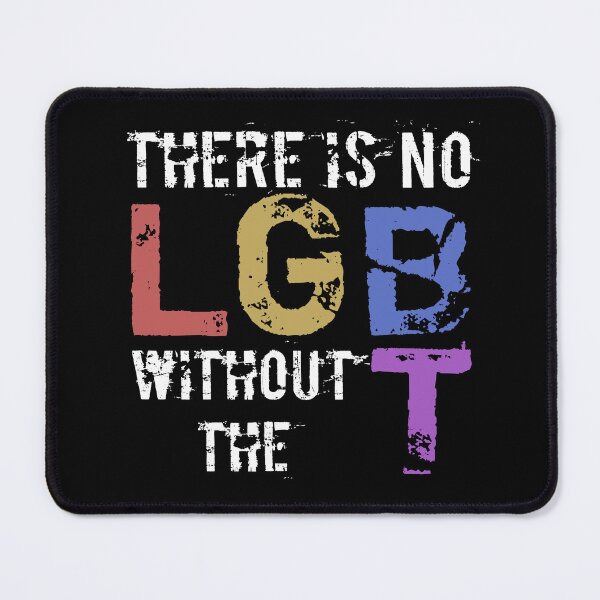Item preview, No LGB Without T designed and sold by thepixelgarden.