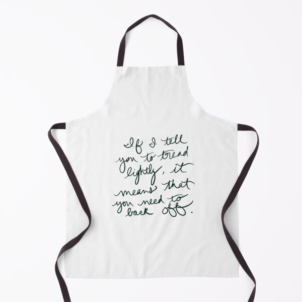 Item preview, If I tell you to tread lightly, it means that you need to back off. designed and sold by abeink.