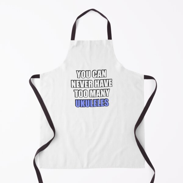 Item preview, You can never have too many Ukuleles  designed and sold by Inspirationmotivation.