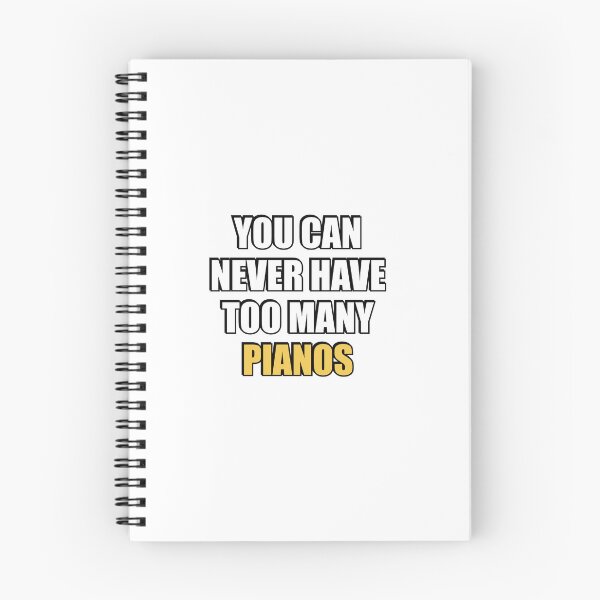 Item preview, You can never have too many Pianos designed and sold by Inspirationmotivation.