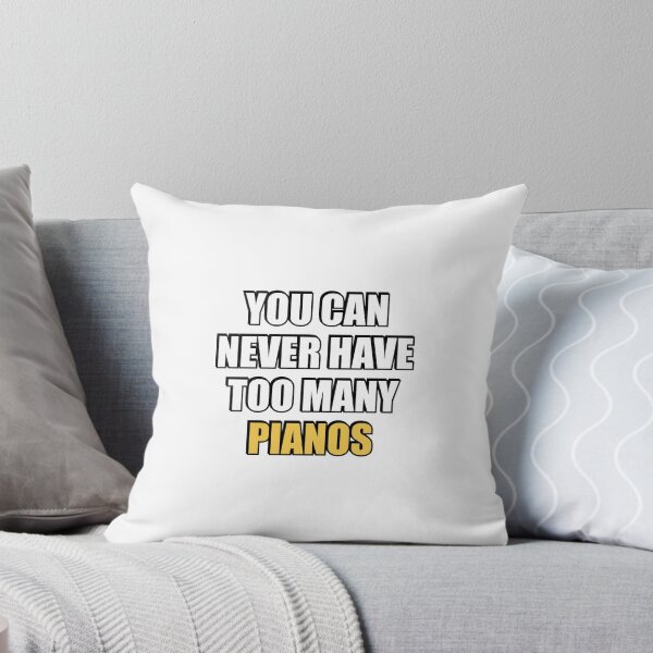 Item preview, You can never have too many Pianos designed and sold by Inspirationmotivation.