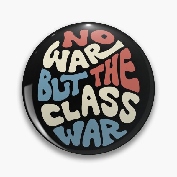 Item preview, No War But The Class War Word Art designed and sold by Unhinged Heather.