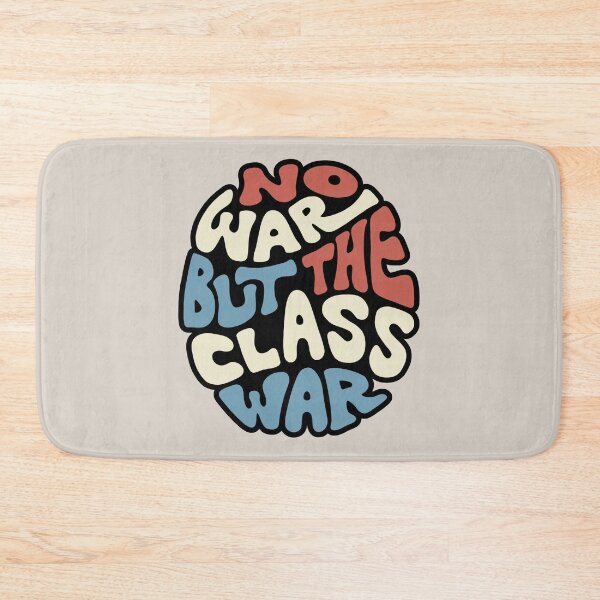 Item preview, No War But The Class War Word Art designed and sold by Unhinged Heather.