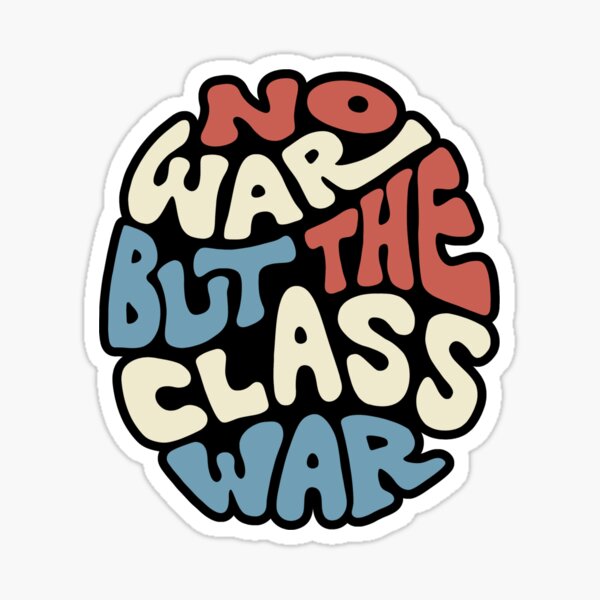 Vista previa del artículo con la obra «No hay guerra, sino guerra de clases», diseñado y vendido por Unhinged Heather.