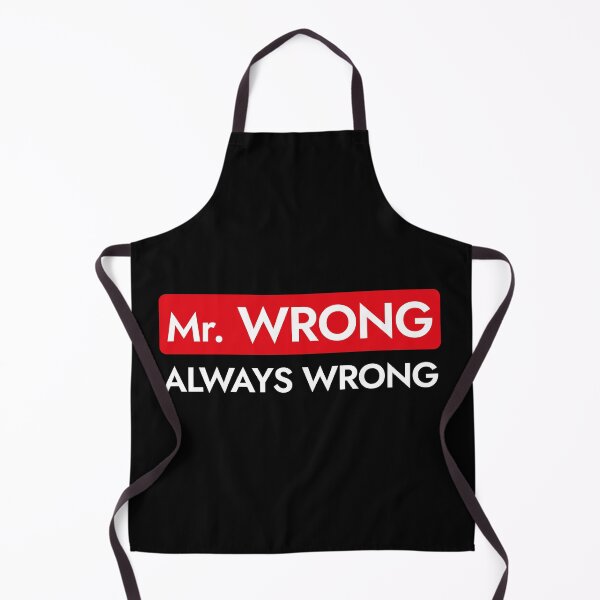 Item preview, Mr. Wrong, Always Wrong - Funny Husband Gift designed and sold by SloganArtist.