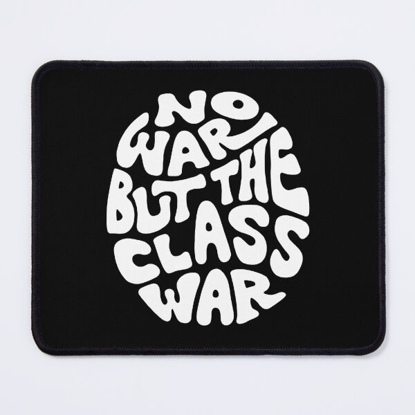 Item preview, No War But The Class War Word Art designed and sold by Unhinged Heather.