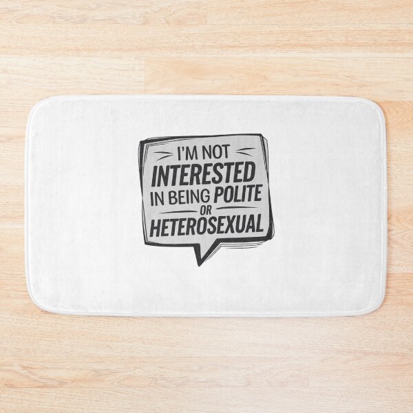 Item preview, I'm not interested in being polite or heterosexual designed and sold by Mateusz Majcherek.