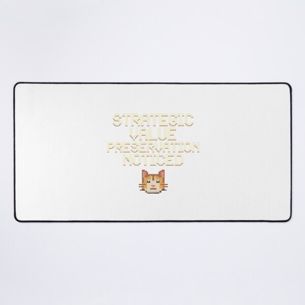 Item preview, strategic value preservation noticed cat designed and sold by Mateusz Majcherek.