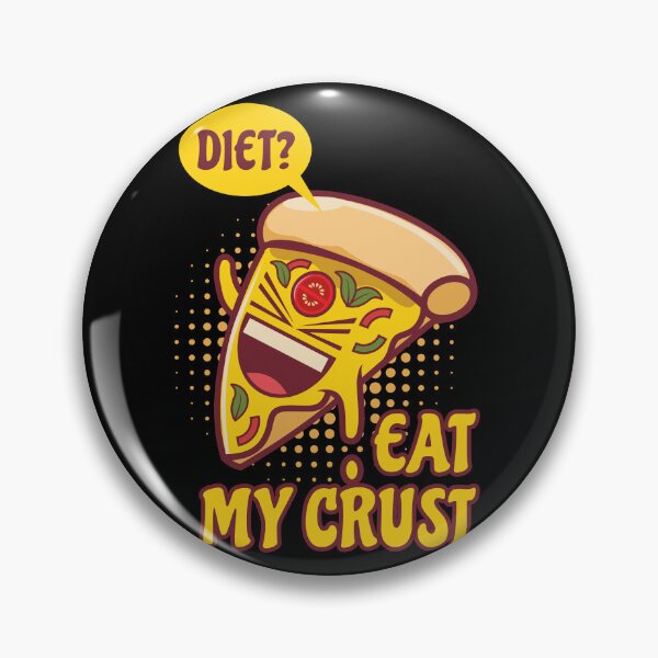Item preview, Diet? Eat My Crust - Funny Food Meme Pun Pizza Lovers Gift designed and sold by InkyGenies.