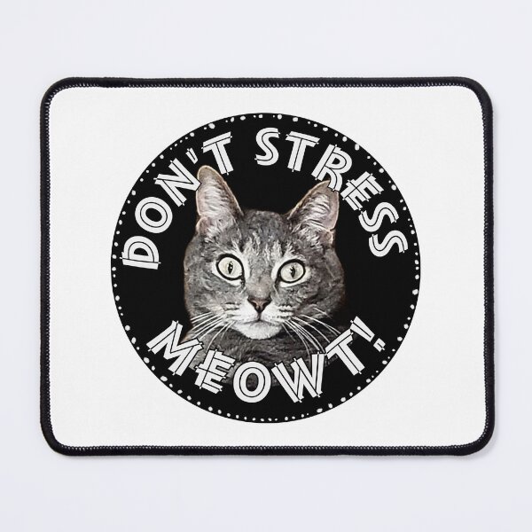Item preview, Don't Stress Meowt! designed and sold by Feeling Feral.